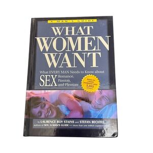 What Women Want:‎ What Every Man Needs To Know About Sex Passion Romance Book